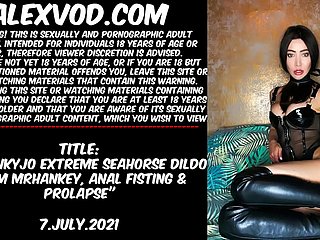 Hotkinkyjo Way-out Seahorse Gode de Mrhankey Anal Fisting & Prolapse